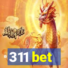 311 bet